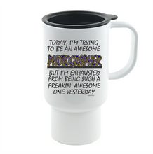 Load image into Gallery viewer, Coffee Cup Mug Travel 11 15 oz Freaking Awesome Photographer Trying Exhausted