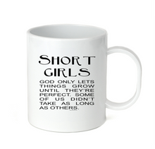 Load image into Gallery viewer, Coffee Cup Travel Mug 11 15 Short Girls God Let's Grow Perfect Didn't Take Long