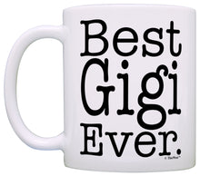 Load image into Gallery viewer, Mother&#39;s Day Gift for Grandma Best Gigi Ever Coffee Mug Tea Cup