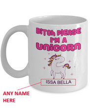 Load image into Gallery viewer, Unicorns Coffee Mug Cup Personalised Named Gag Gift Bitch Please I&#39;m A Unicorn