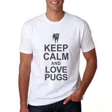 Load image into Gallery viewer, Keep Calm &amp; Love Pugs - Mens/Womens T-Shirt Ideal For Summer Ladies Top