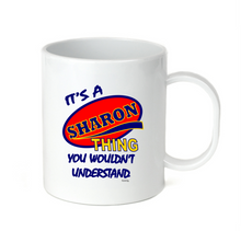 Load image into Gallery viewer, Coffee Cup Mug Travel 11 15 It's A Sharon Thing You Wouldn't Understand
