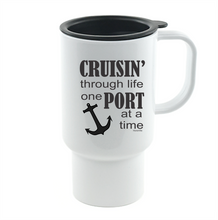 Load image into Gallery viewer, Coffee Cup Mug Travel 11 15 oz Cruise Ship Cruising Through Life One Port Time