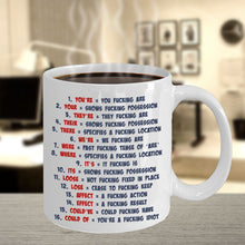 Load image into Gallery viewer, Funny Mug - Grammar Expletive and Rude - Coffee, Tea Mug - Cool gifts for friend