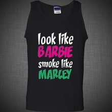 Load image into Gallery viewer, Look like Barbie Smoke like Marley reggae music weed marijuana bob t shirt tank