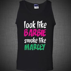 Look like Barbie Smoke like Marley reggae music weed marijuana bob t shirt tank