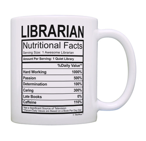 School Librarian Gift Librarian Nutritional Facts Librarian Coffee Mug Tea Cup