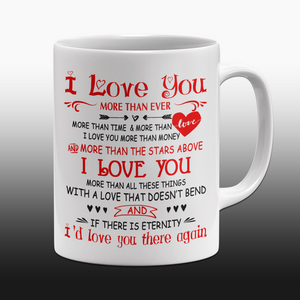 I Love You More Than Ever Coffee Mug - Best Gift For Wife Girlfriend Tea Cup M11