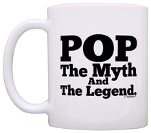 Load image into Gallery viewer, Birthday Gift for Grandpa Pop The Myth and The Legend Coffee Mug Tea Cup