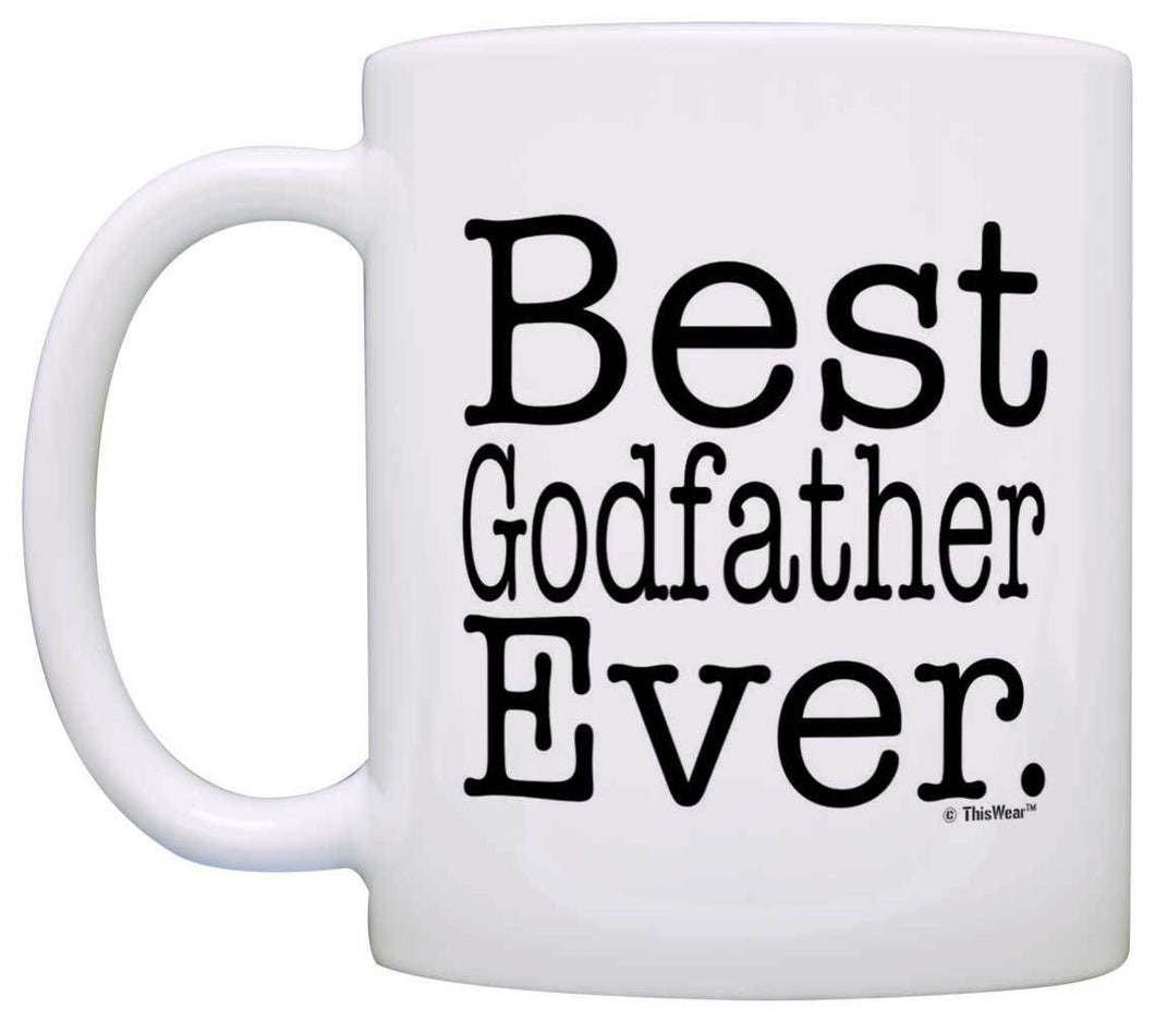 Godfather Gifts Best Godfather Ever Christening Gift Baptism Coffee Mug Tea Cup