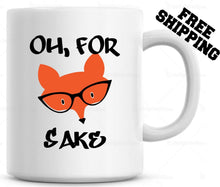 Load image into Gallery viewer, Oh for Fox Sake Funny Coffee Mug Birthday Gift Christmas Present Gift for Him