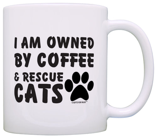 Cat Lover Gift Owned by Coffee and Rescue Cats Animal Rescue Coffee Mug Tea Cup