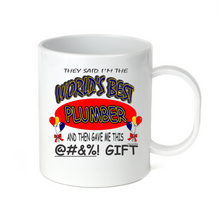 Load image into Gallery viewer, Coffee Cup Mug Travel 11 15oz They Said World's Best Plumber Gave Me This Gift