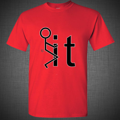 F**k It Funny College Party T-SHIRT humor stick man fck it Tee