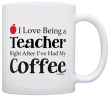 Load image into Gallery viewer, Teacher Appreciation Gift Love Being Teacher After Coffee Coffee Mug Tea Cup