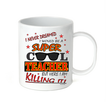 Load image into Gallery viewer, Coffee Cup Mug Travel 11 15 oz Never Dreamed Super Cool Teacher