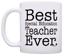 Load image into Gallery viewer, Teacher Appreciation Gift Best Special Education Teacher Coffee Mug Tea Cup