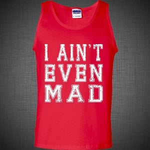 I ain't even mad jersey shore Pauly D GTL Hip Hop T-Shirt Tank Top