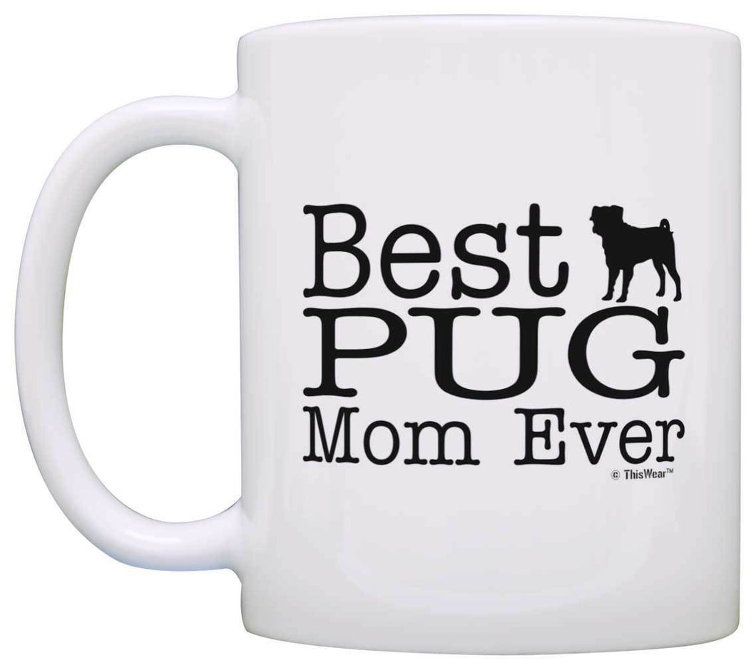 Dog Lover Mug Best Pug Mom Ever Dog Puppy Supplies Coffee Mug Tea Cup