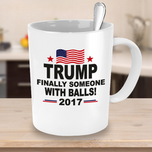 Load image into Gallery viewer, Best Republican Coffee Mug - President Trump Finally Someone With Balls Gift Cup