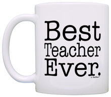 Load image into Gallery viewer, Teacher Appreciation Gift Best Teacher Ever End of the Year Coffee Mug Tea Cup