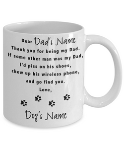 Dear Dog Dad Mug [Custom Name] - Dog Mug - Coffee Mug Tea Cup 11oz