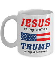 Load image into Gallery viewer, Funny Donald Trump Coffee Mug 11 oz Cup Jesus Is My Savior Trump Is My President