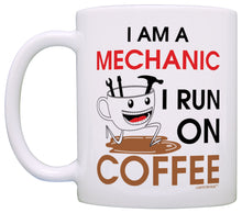 Load image into Gallery viewer, Coffees Gift I am a Mechanic I Run on Coffee Dad Gift Grandpa Coffee Mug Tea Cup