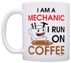 Coffees Gift I am a Mechanic I Run on Coffee Dad Gift Grandpa Coffee Mug Tea Cup