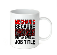 Load image into Gallery viewer, Coffee Cup Mug Travel 11 15 oz Mechanic Because Badass Isn't An Official Job