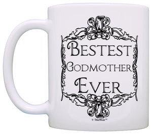 Mother's Day Gift for Godmother Bestest Best Godmother Ever Coffee Mug Tea Cup