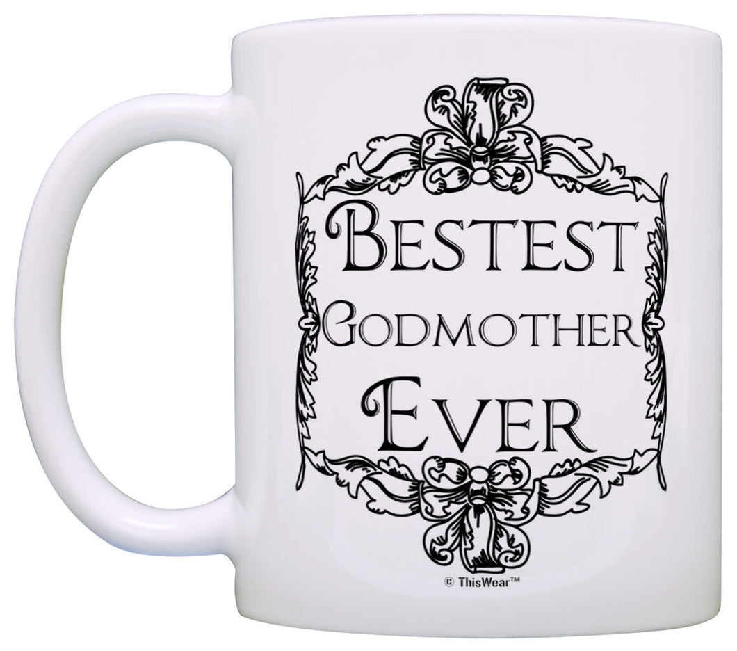 Mother's Day Gift for Godmother Bestest Best Godmother Ever Coffee Mug Tea Cup