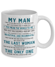 Load image into Gallery viewer, MY MAN - you mean the world to me - 11oz Coffee Mug