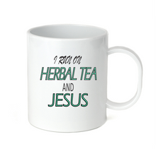 Load image into Gallery viewer, Coffee Cup Mug Travel 11 15 oz Christian Run On Herbal Tea And Jesus