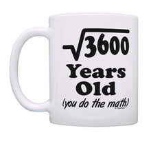 Load image into Gallery viewer, Funny Birthday Gifts 60 Years Old You Do the Math Coffee Cup Coffee Mug Tea Cup