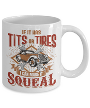 Load image into Gallery viewer, Coffee Cup Mechanic Mug Funny 11 oz Ceramic Gag Gift For Him - Tits Tires Squeal