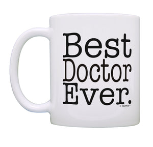 Doctor Mug Best Doctor Ever Doctor Gift Dr Thank You Gift Coffee Mug Tea Cup