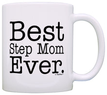 Load image into Gallery viewer, Mother&#39;s Day Gift for Step Mom Best Step Mom Ever Coffee Mug Tea Cup