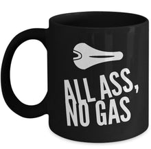 Load image into Gallery viewer, All Ass No Gas Bicycle Seat Mug Biking Dad Boyfriend - Coffee Mug Tea Cup Gifts