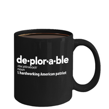 Load image into Gallery viewer, Best Deplorable Definition Coffee Mug - Hardworking American Patriot - Gift