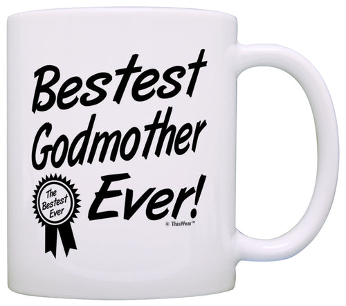 Mother's Day Gift for Godmother Bestest Best Godmother Ever Coffee Mug Tea Cup