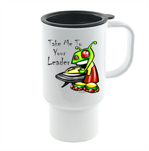 Load image into Gallery viewer, Coffee Cup Mug Travel 11 15 Oz Alien Take Me To Your Leader