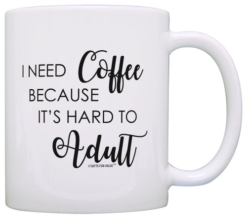 Sarcasm Mugs I Need Coffee Hard to Adult Coffee Lovers Coffee Mug Tea Cup