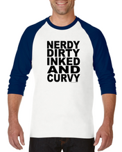 Load image into Gallery viewer, Gildan Raglan Tshirt 3/4 Sleeve Nerdy Dirty Inked And Curvy