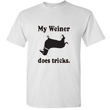 Load image into Gallery viewer, My Weiner Does Tricks Dachshund Funny Tee Rude College Humor T Shirt hot dog