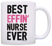 Load image into Gallery viewer, Funny Nurse Gifts for Women Best Effin&#39; Nurse Ever Nurse Coffee Mug Tea Cup