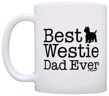 Load image into Gallery viewer, Dog Lover Gifts Best Westie Dad Ever West Highland Terrier Coffee Mug Tea Cup