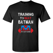 Load image into Gallery viewer, Train Insaiyan Gym T-Shirt Training to Beat Batman or at least Aquaman Goku Tee