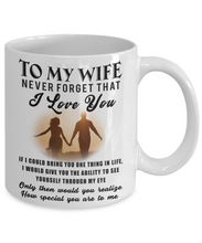 Load image into Gallery viewer, To My Wife Coffee Mug Cup 11 oz Best Wife Mug Never Forget That I Love You m61