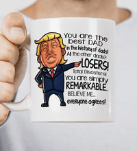 Load image into Gallery viewer, Trump Mug For Dad - Funny Trump Mug - Trump Christmas Gift - Dad Christmas Mug